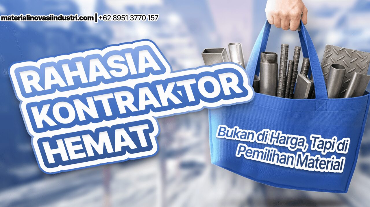 Rahasia Kontraktor Hemat: Bukan di Harga, Tapi di Pemilihan Material
