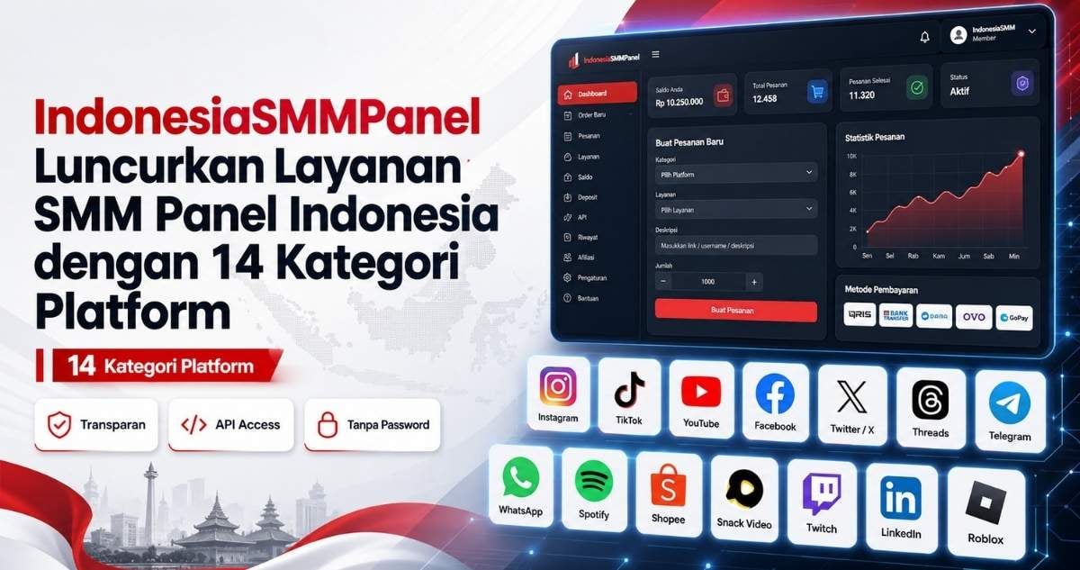 IndonesiaSMMPanel Luncurkan Layanan SMM Panel Indonesia dengan 14 Kategori Platform IndonesiaSMMPanel Luncurkan Layanan SMM Panel Indonesia dengan 14 Kategori Platform