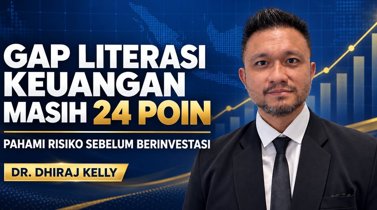 Gap Literasi Keuangan Masih 24 Poin, Dhiraj Kelly Dorong Masyarakat Memahami Risiko sebelum Berinvestasi