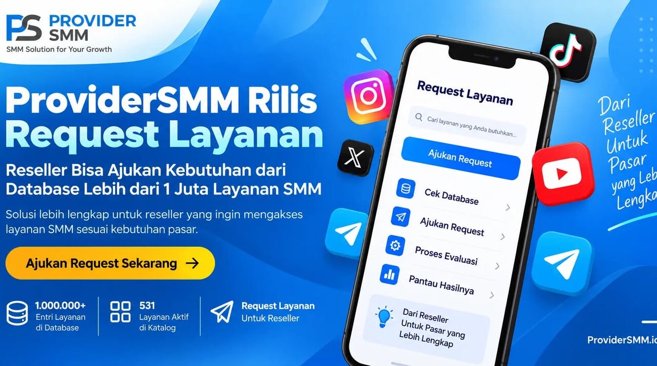 ProviderSMM Rilis Request Layanan, Reseller Bisa Ajukan Kebutuhan dari Database Lebih dari 1 Juta Layanan SMM