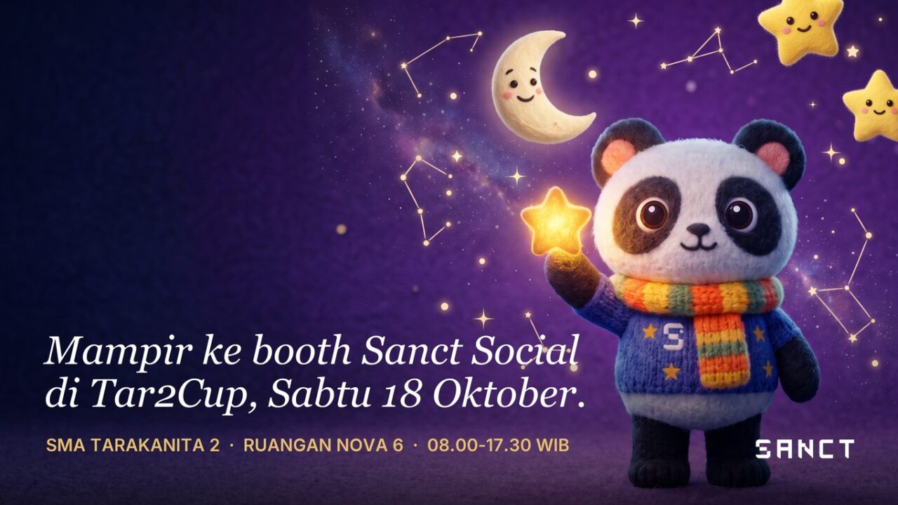 Sanct Social Buka Booth di Tar2Cup “Cerita 2026: Luminara” SMA Tarakanita 2 pada Sabtu 18 Oktober: Supaya Teman Baru dari Lapangan Tidak Hilang Setelah Acara Usai