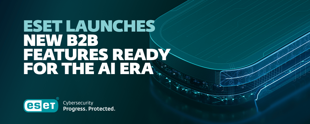 ESET launches new B2B features for the AI era