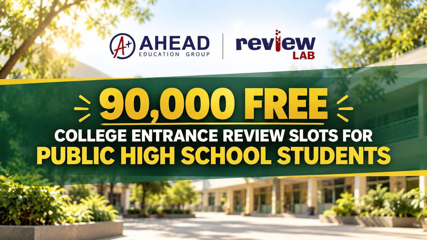 AHEAD Education Group Opens 90,000 Free Review Slots for Public High School Students, Launches ReviewLab for PUP, UP Entrance Exams AHEAD Education Group Opens 90,000 Free Review Slots for Public High School Students, Launches ReviewLab for PUP, UP Entrance Exams